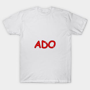 Ado name. Personalized gift for birthday your friend. T-Shirt